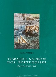 TRABALHOS NÁUTICOS DOS PORTUGUESES. Séculos XVI e XVII. Reprodução em fac-simile do exemplar com data de 1898 da Biblioteca da Academia das Ciências. Introdução de José Manuel Garcia.